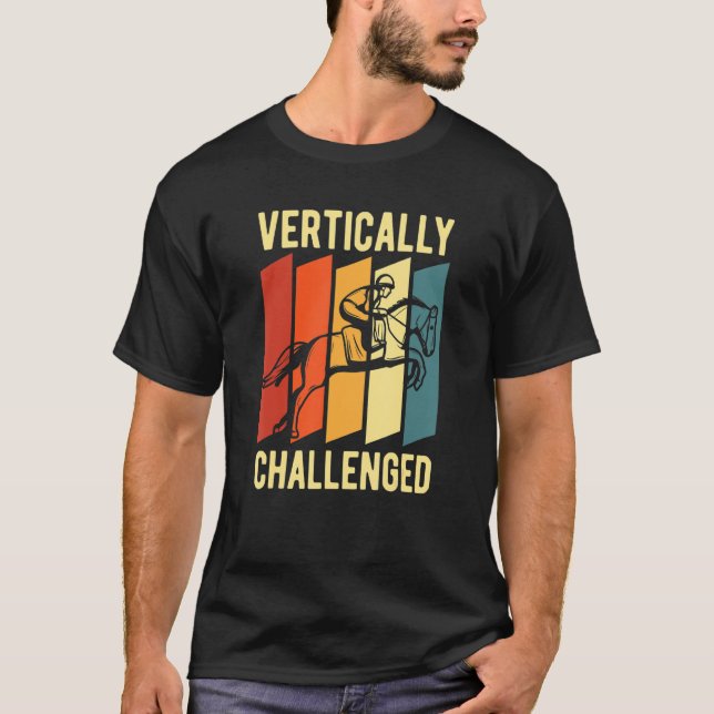 Vertically Challenged Retro Equestrian Horseback R T-Shirt (Front)