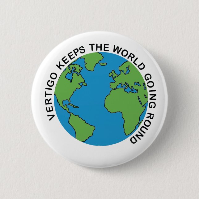 Vertigo keeps the world going round 6 cm round badge (Front)