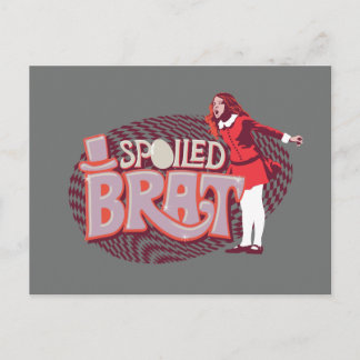 Veruca Salt - Spoiled Brat Postcard
