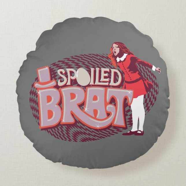 Veruca Salt - Spoiled Brat Round Cushion (Front)