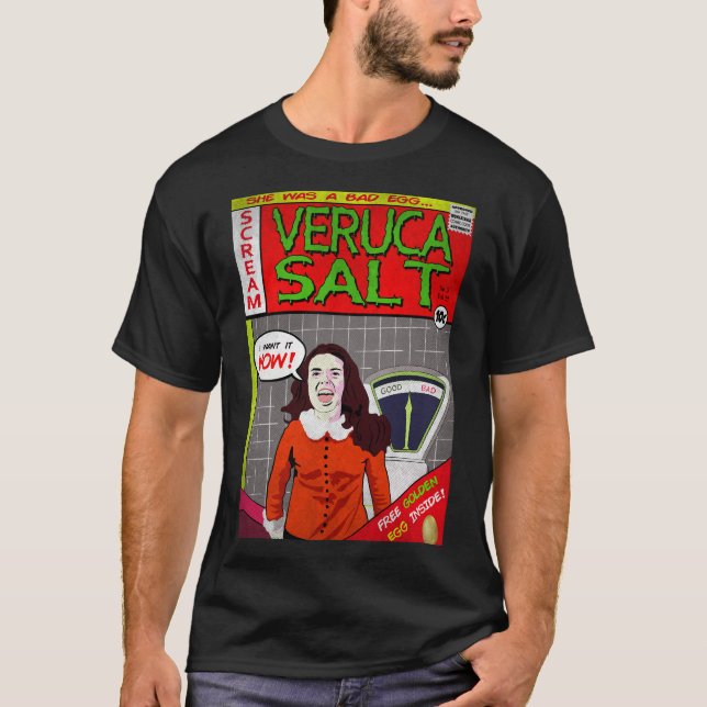 Veruca Salt was a Bad Egg T-Shirt (Front)