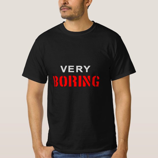 Very Boring T-Shirt (Front)