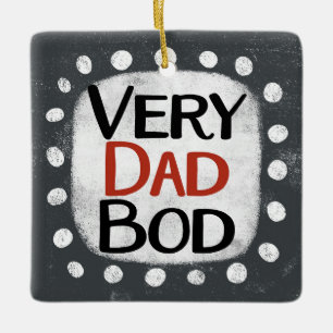 Very Dad Bod Ornament