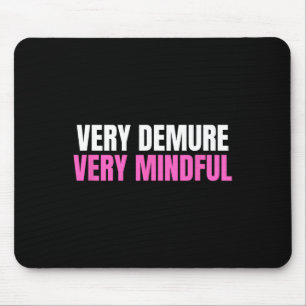Very Demure Very Mindful Cutesy Ladies Work Prelim Mouse Pad