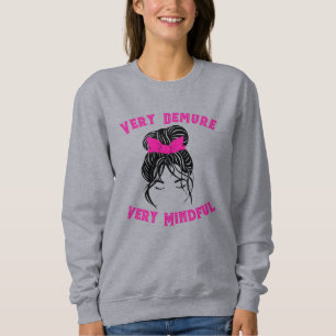 "Very Demure, Very Mindful" Pink Sweatshirt