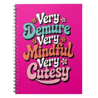 Very Demure Very Mindful Very Cutesy Vibrant Girly Notebook