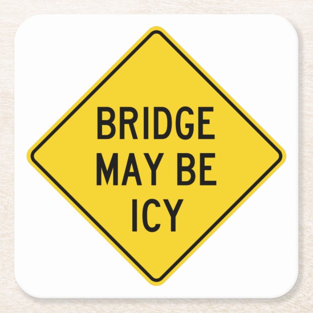 Very Fun Classic Bridge May Be Icy Sign Square Paper Coaster (Front)