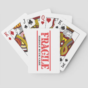 Very Fun FRAGILE Handle With Care Playing Cards