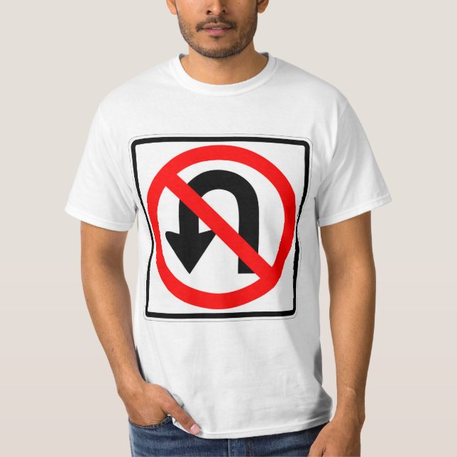 Very Fun No U Turn Sign T-Shirt (Front)