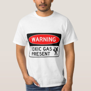 Very Fun Toxic Gas Present Sign T-Shirt