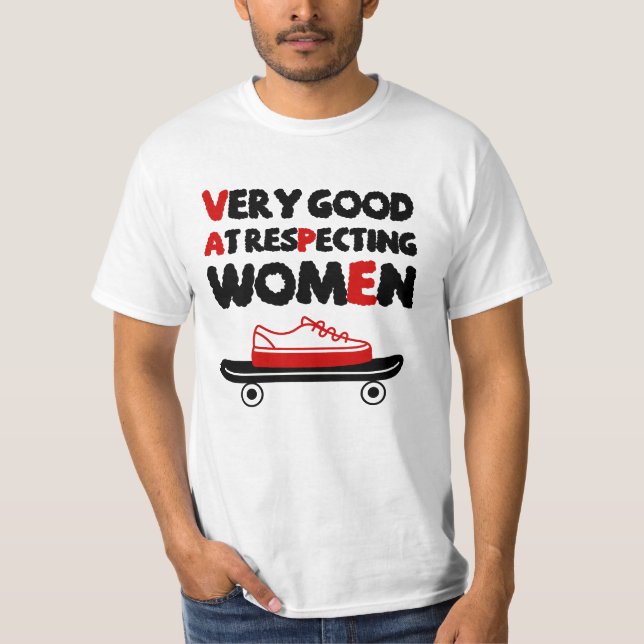 Very Good At Respecting Women Funny Yeah I Vape T-Shirt (Front)