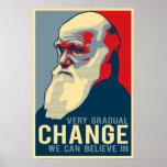 Very Gradual Change We Can Believe In Poster<br><div class="desc">Very gradual change we can believe in</div>