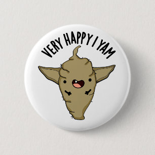 Very Happy I Yam Funny Veggie Pun  6 Cm Round Badge