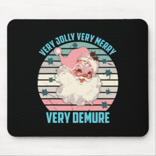 Very Jolly Very Merry Very Demure Santa Christmas  Mouse Pad