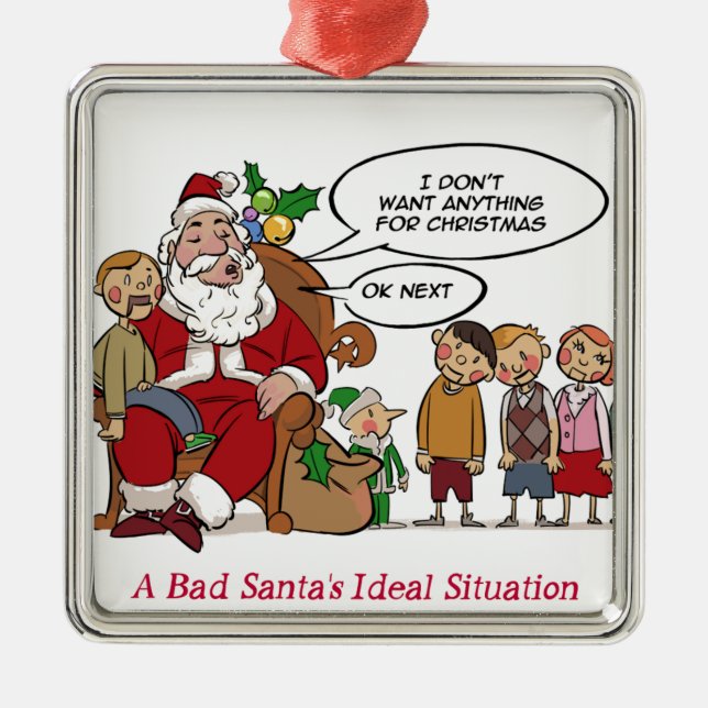 Very Mean Santa Ideal Situation Funny Metal Tree Decoration (Front)