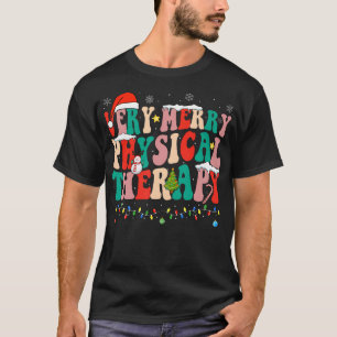 Very Merry Physical Therapy Christmas Physical The T-Shirt