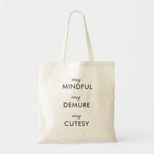 Very Mindful Very Demure Very Cutesy Tote Bag