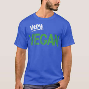 Very Vegan Vegetarian Veggie Meat Free T-Shirt