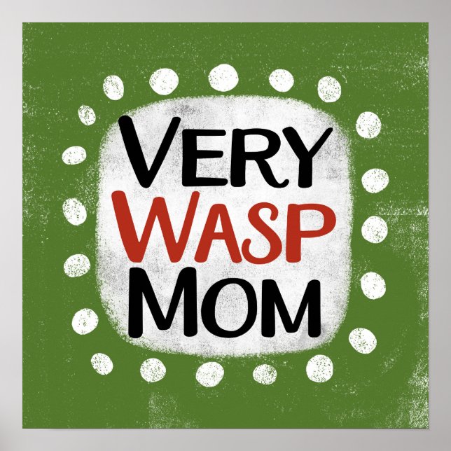 Very Wasp Mum Poster Wall Art (Front)
