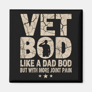 Vet Bod Like A Dad Bod Funny Military Veteran Dad  Magnet