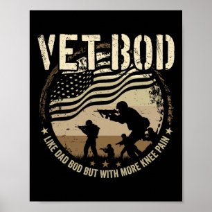 Vet Bod - Like Dad Bod But More Knee Pain  Poster
