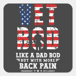 Vet Bod Like Dad Bod But With More Back Pain Square Sticker