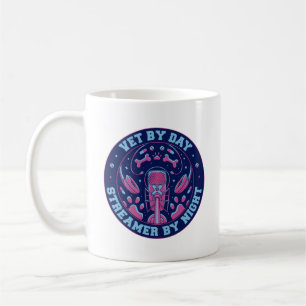 VET BY DAY STREAMER BY NIGHT COFFEE MUG