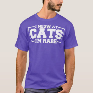 Vet I Meow At Cats Im Rare T-Shirt