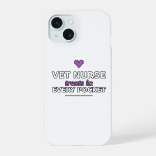 Vet Nurse: Treats in Every Pocket Phone Case