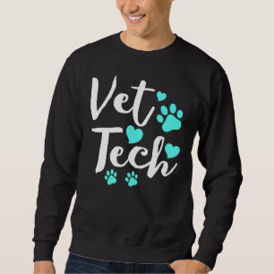Vet Tech Cute Veterinarian Veterinary Gift Sweatshirt