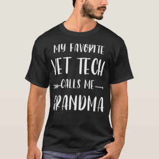 Vet Tech My Favorite Vet Tech Calls Me Grandma Xma T-Shirt