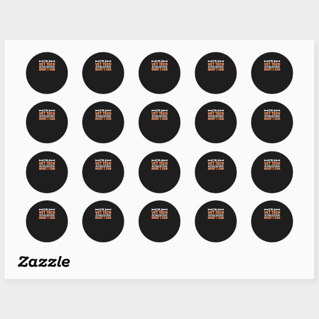Vet Tech Only Few Can Do What I Can Classic Round Sticker (Sheet)