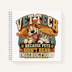 Vet Tech Pets Don't Read Notebook