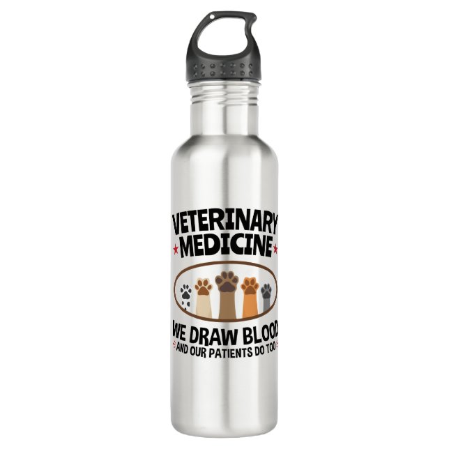 Vet Tech Veterinarian Funny Draw Blood Quote 710 Ml Water Bottle (Front)