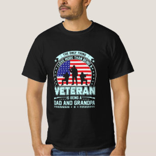 Veteran Being a Dad and Grandpa  USA Veterans Day T-Shirt
