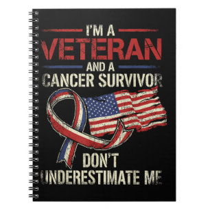 Veteran Cancer Survivor Don't Underestimate Me Notebook