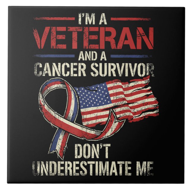 Veteran Cancer Survivor Don't Underestimate Me Tile (Front)