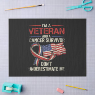 Veteran Cancer Survivor Don't Underestimate Me Tissue Paper