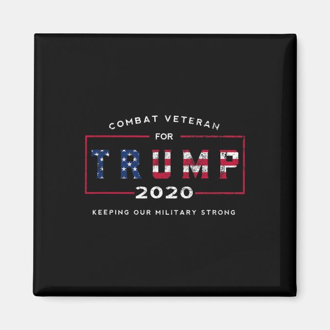 Veteran For Trump 2020&# - Keep Our Military Stro Magnet (Front)