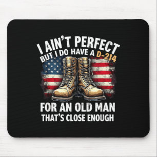 Veteran Gift I Ain't Perfect But Do Have An Old Ma Mouse Pad