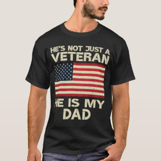 VETERAN He Is My DAD American flag Veterans Day Gi T-Shirt