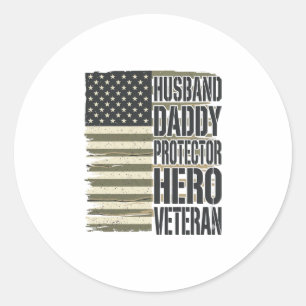 Veteran Husband Daddy Protector Hero Flag Shirt De Classic Round Sticker