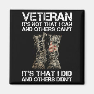 Veteran It's Not That I Can And Other Can't It's T Magnet