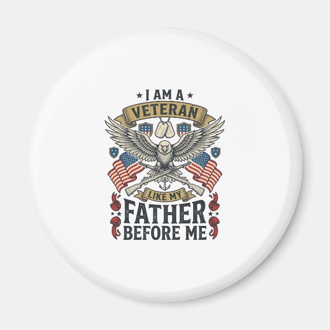Veteran Like My Father Before Me Eagle Magnet (Front)