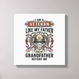 Veteran Like My Father Grandfather Before Me Desig Canvas Print