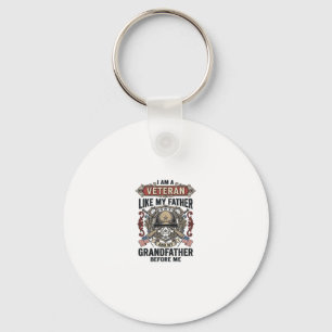 Veteran Like My Father Grandfather Before Me Desig Key Ring