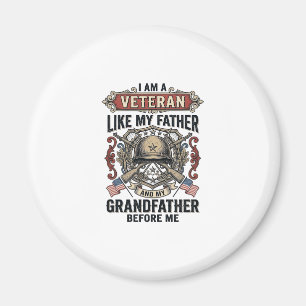 Veteran Like My Father Grandfather Before Me Desig Magnet