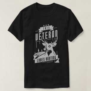 Veteran Loves Hunting T-Shirt