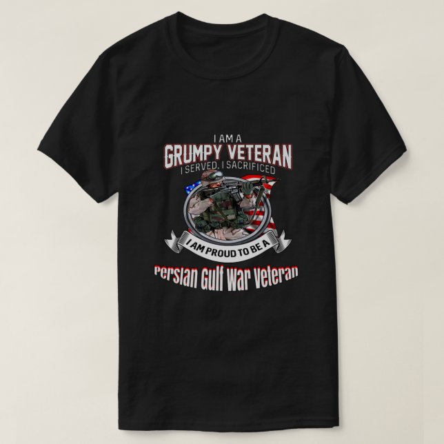 Veteran Persian Gulf War I Am A Grumpy Veteran I S T-Shirt (Design Front)