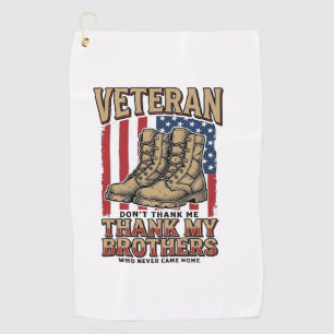 Veteran Thank My Brothers Vintage Military Shirt_1 Golf Towel